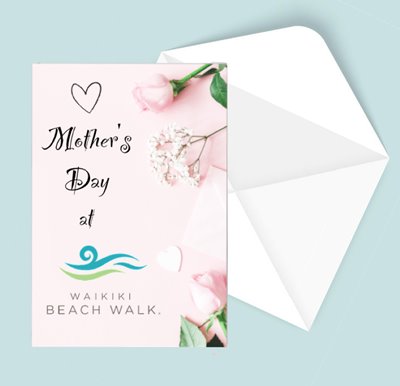 Pink card with flowers that says Mother's Day at Waikiki Beach Walk
