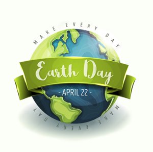 Make Every Day Earth Day, April 22 graphic
