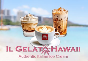 A cup of coffee with latte art, a glass of iced coffee, and a glass of affogato in front of a blurred beach scene, with the text "IL GELATO HAWAII - Authentic Italian Ice Cream."