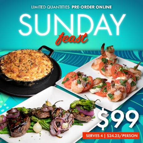 Roy's Waikiki flyer with filet mignons, shrimp caprese salad, & cheese bacon gratin with the text "Sunday Feast. Limited quantities. Pre-order online. $99. Serves 4 | $24.25/person."