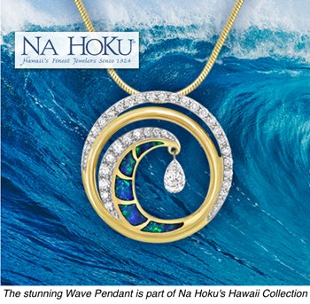 Gold and gem wave-themed pendant against an ocean wave backdrop. Text reads: "Na Hoku - Hawaii’s Finest Jewelers Since 1924." Caption below says, "The stunning Wave Pendant is part of Na Hoku's Hawaii Collection.